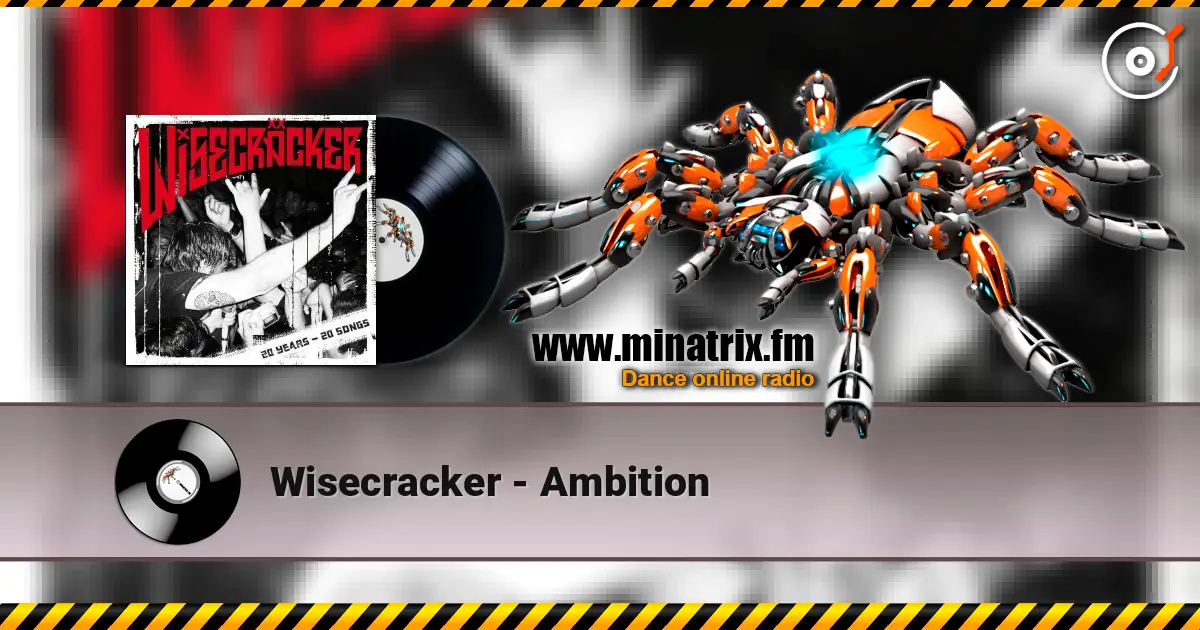 Wisecracker - Ambition écouter en ligne en haute qualité | Minatrix.FM