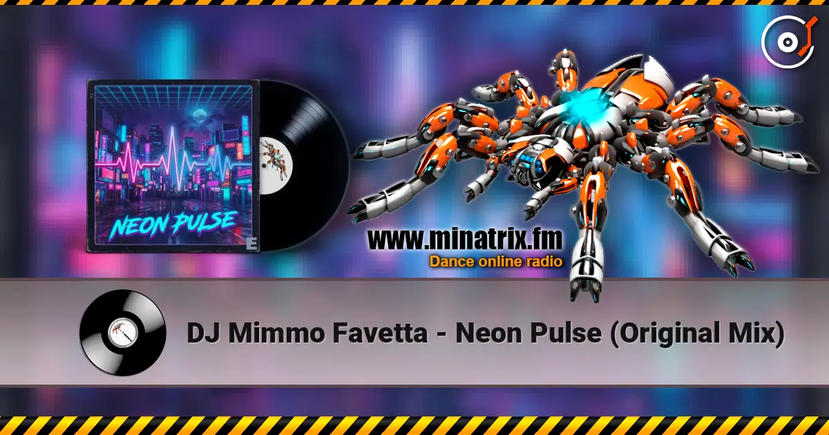 DJ Mimmo Favetta - Neon Pulse (Original Mix) écouter en ligne en haute qualité | Minatrix.FM