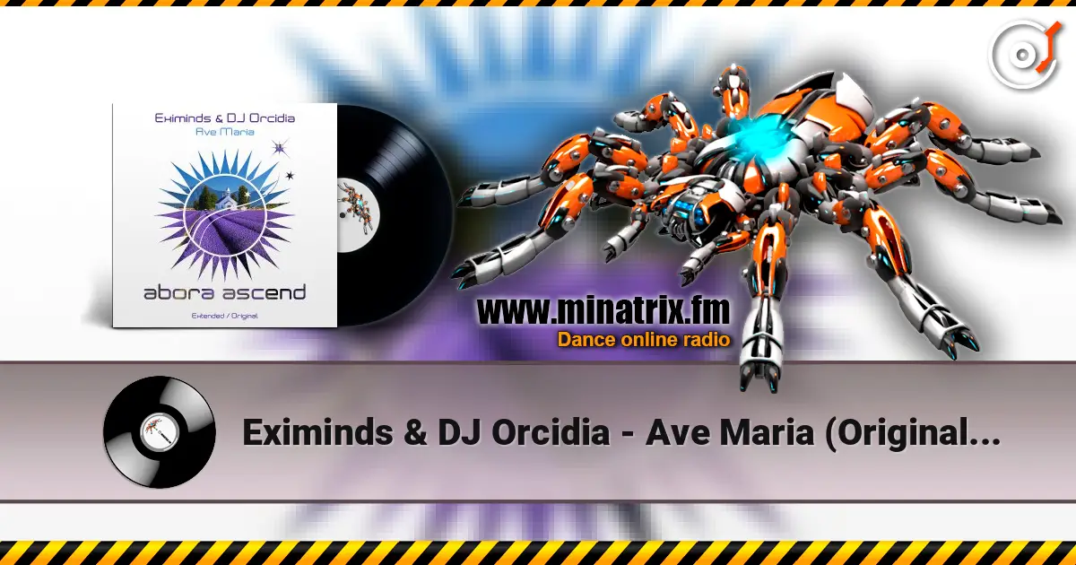 Eximinds & DJ Orcidia - Ave Maria (Original Mix) écouter en ligne en haute qualité | Minatrix.FM