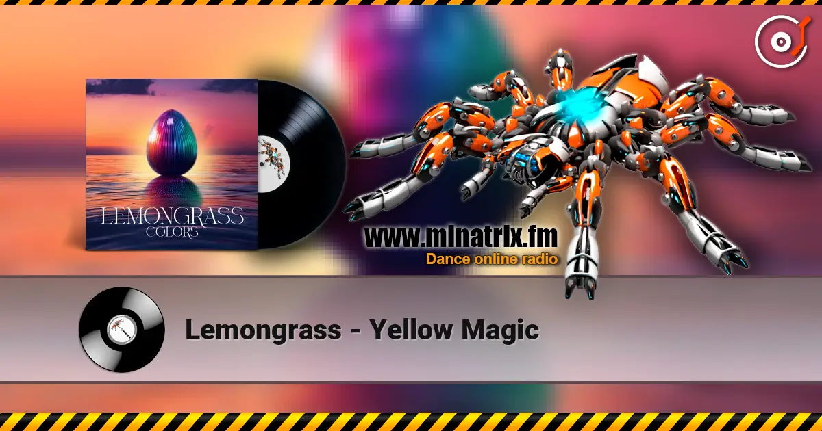 Lemongrass - Yellow Magic écouter en ligne en haute qualité | Minatrix.FM