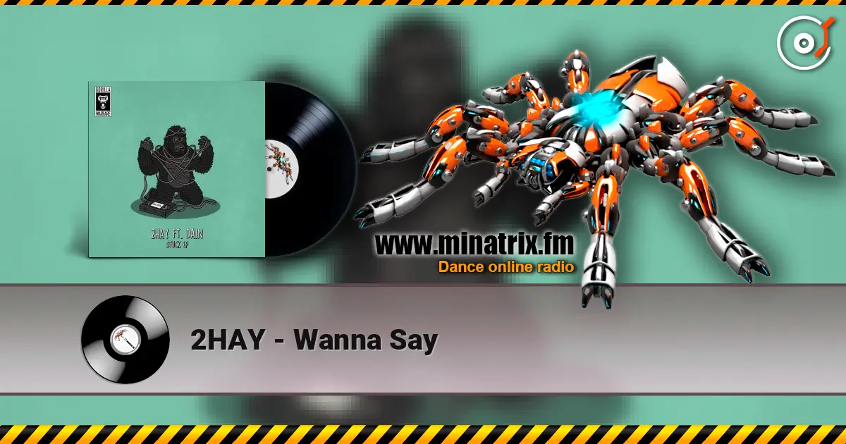2HAY - Wanna Say écouter en ligne en haute qualité | Minatrix.FM