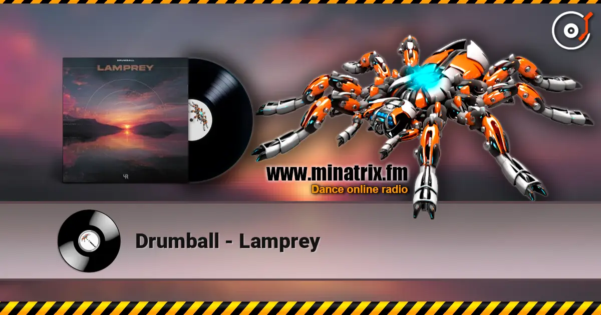 Drumball - Lamprey écouter en ligne en haute qualité | Minatrix.FM