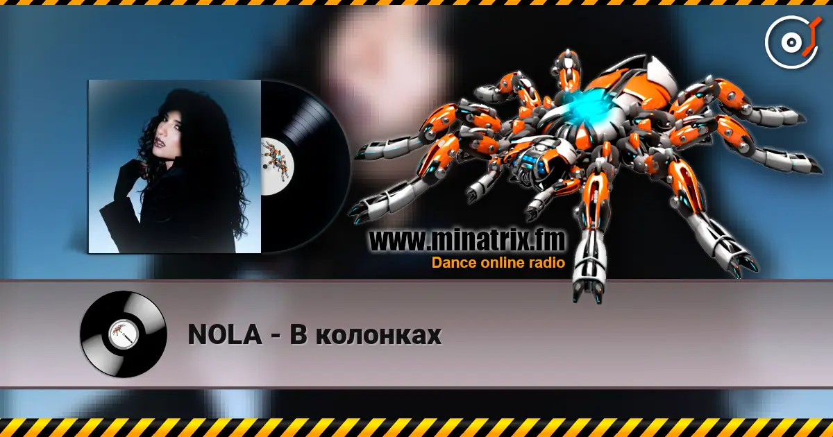 NOLA - В колонках écouter en ligne en haute qualité | Minatrix.FM