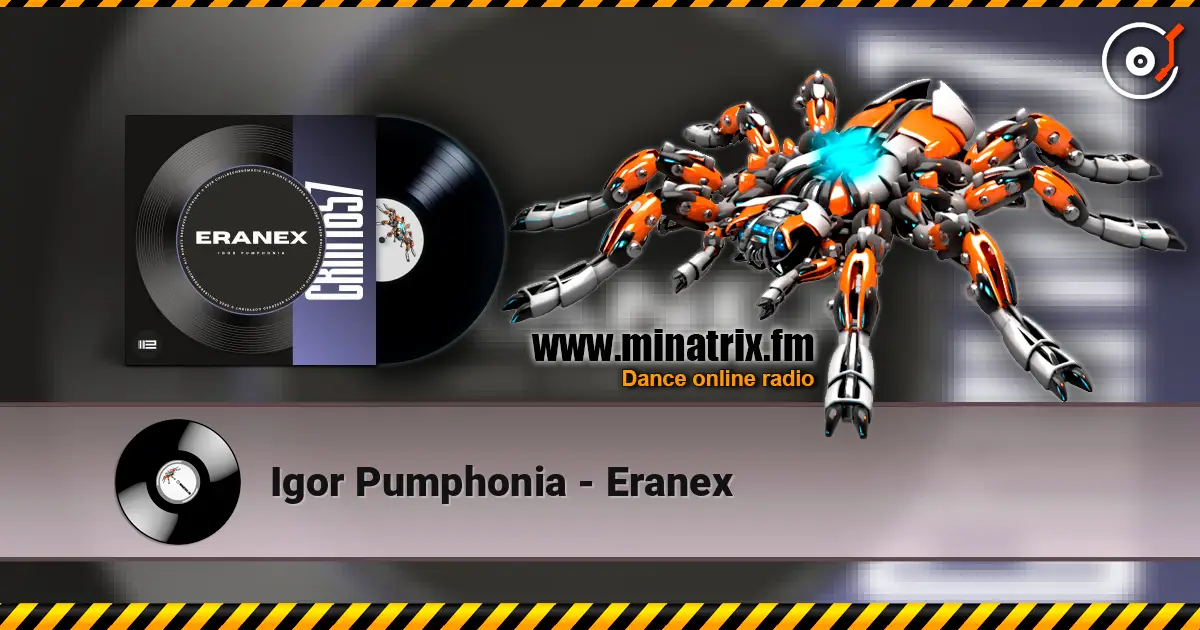 Igor Pumphonia - Eranex écouter en ligne en haute qualité | Minatrix.FM