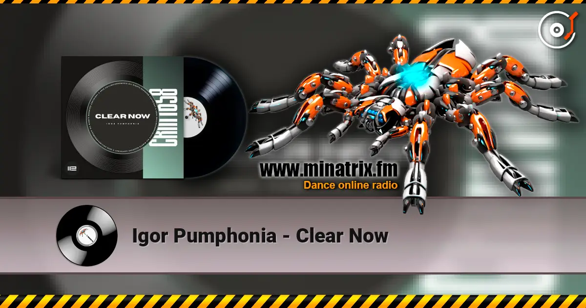 Igor Pumphonia - Clear Now écouter en ligne en haute qualité | Minatrix.FM
