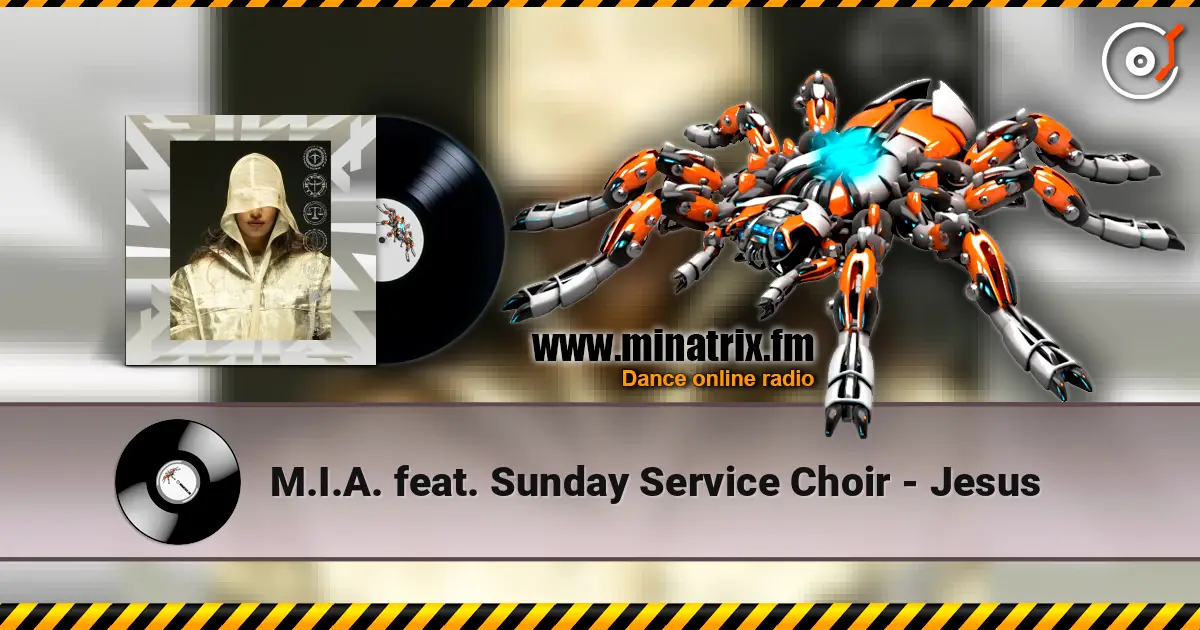 M.I.A. feat. Sunday Service Choir - Jesus écouter en ligne en haute qualité | Minatrix.FM