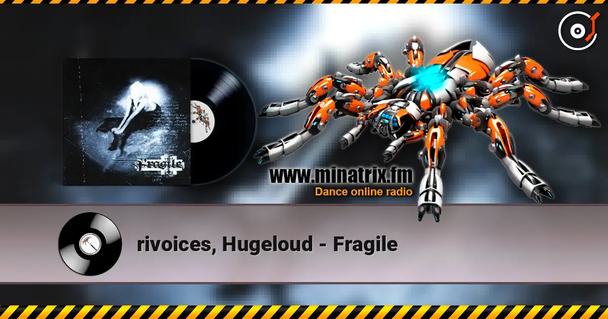 rivoices, Hugeloud - Fragile écouter en ligne en haute qualité | Minatrix.FM