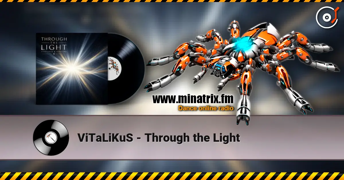 ViTaLiKuS - Through the Light écouter en ligne en haute qualité | Minatrix.FM