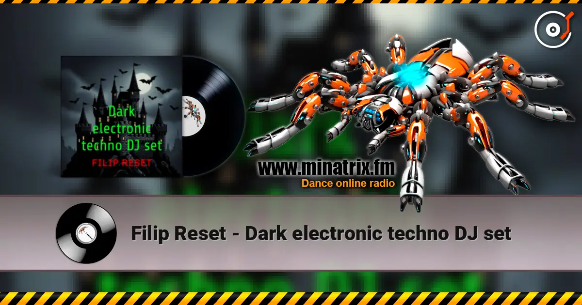 Filip Reset - Dark electronic techno DJ set écouter en ligne en haute qualité | Minatrix.FM