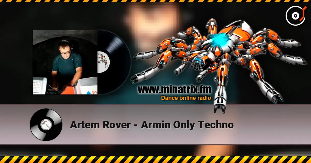 Artem Rover - Armin Only Techno écouter en ligne en haute qualité | Minatrix.FM