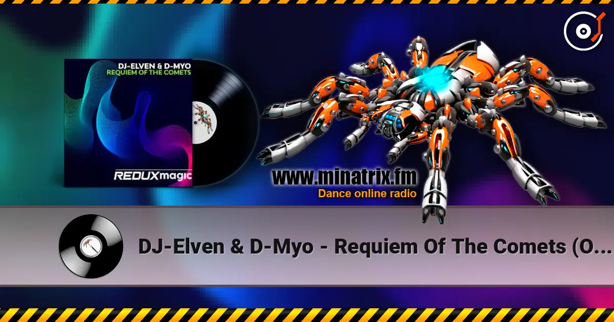 DJ-Elven & D-Myo - Requiem Of The Comets (Original Mix) écouter en ligne en haute qualité | Minatrix.FM