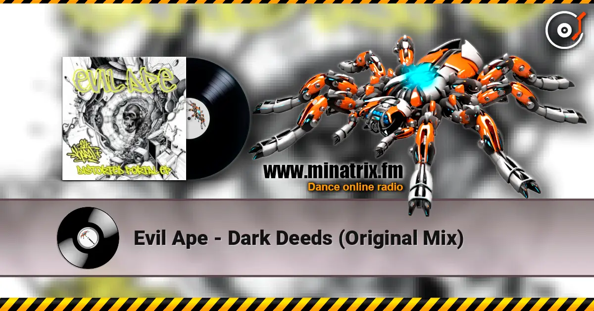 Evil Ape - Dark Deeds (Original Mix) écouter en ligne en haute qualité | Minatrix.FM