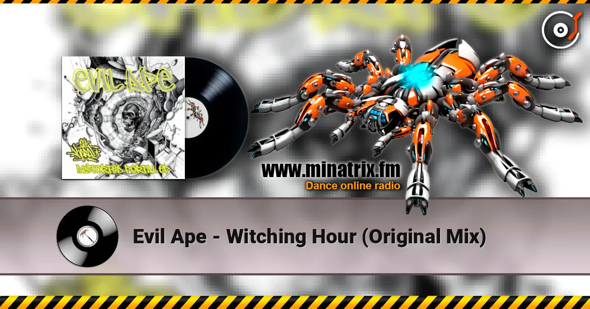 Evil Ape - Witching Hour (Original Mix) écouter en ligne en haute qualité | Minatrix.FM