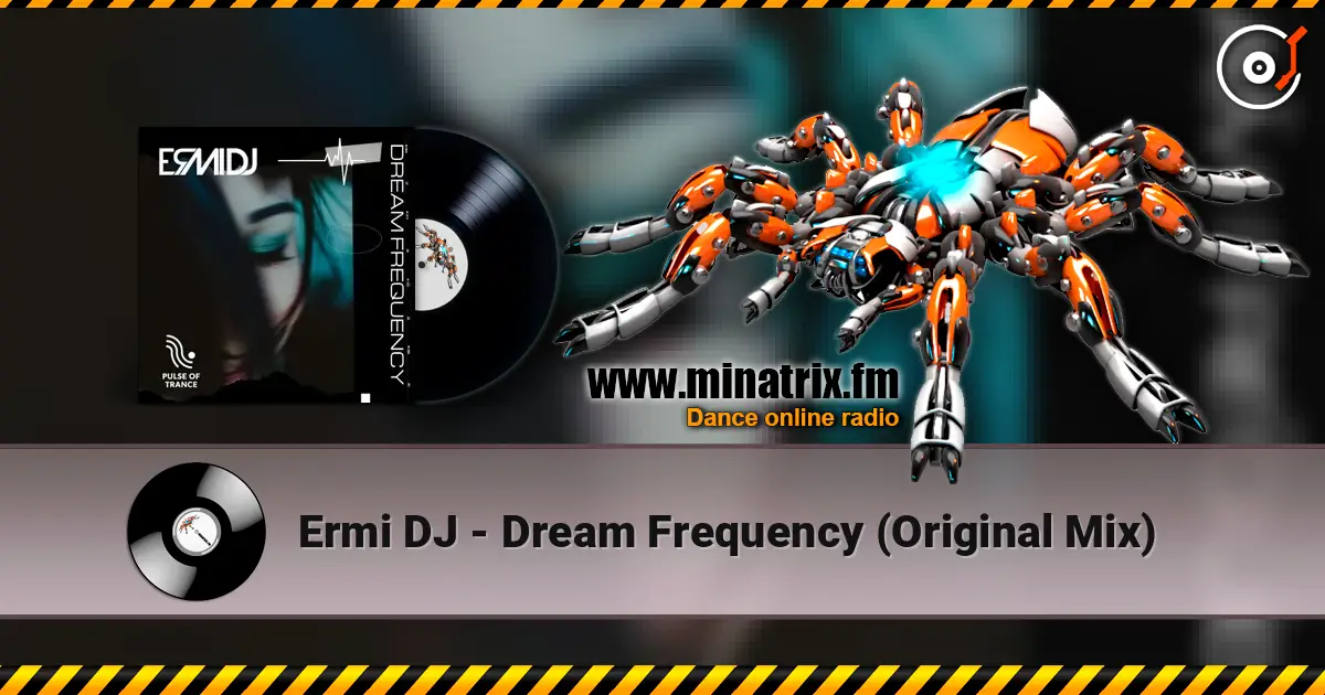 Ermi DJ - Dream Frequency (Original Mix) écouter en ligne en haute qualité | Minatrix.FM