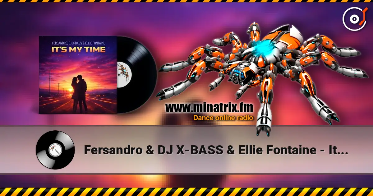 Fersandro & DJ X-BASS & Ellie Fontaine - It's My Time (Radio Mix) écouter en ligne en haute qualité | Minatrix.FM