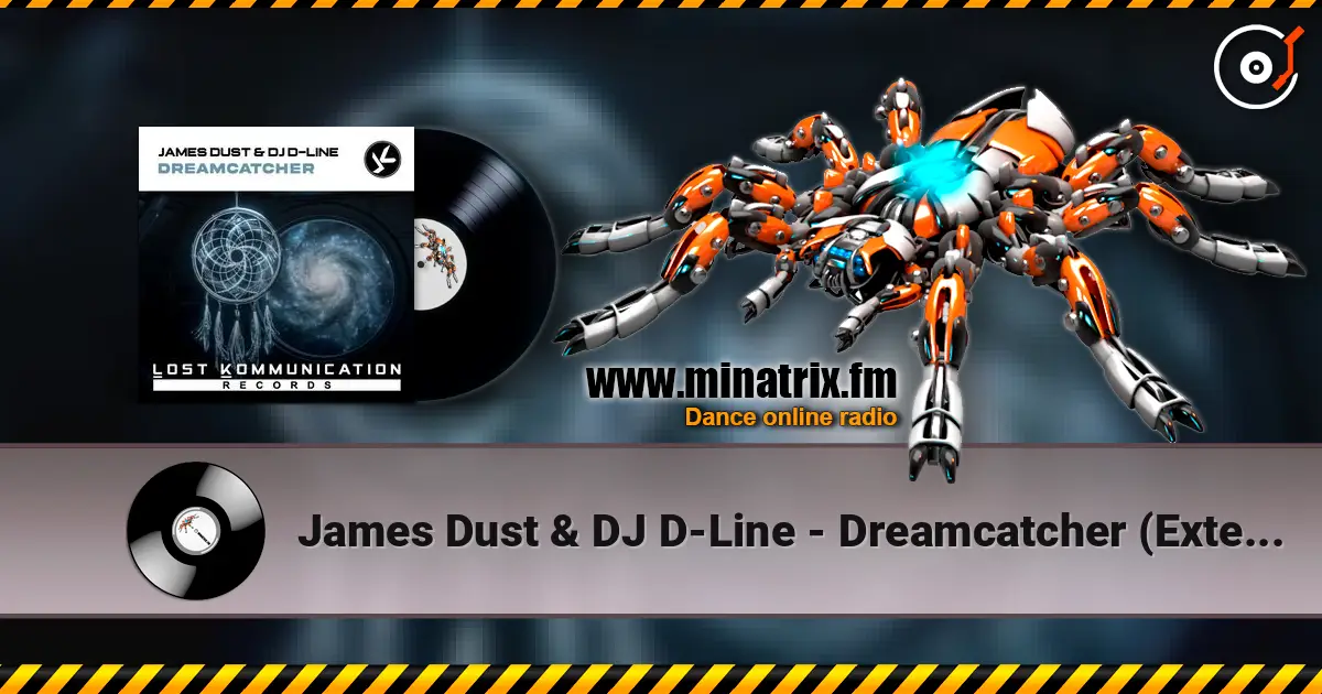 James Dust & DJ D-Line - Dreamcatcher (Extended Mix) écouter en ligne en haute qualité | Minatrix.FM