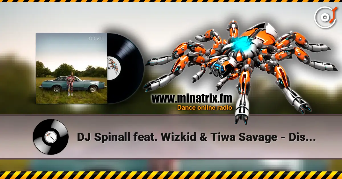 DJ Spinall feat. Wizkid & Tiwa Savage - Dis Love écouter en ligne en haute qualité | Minatrix.FM