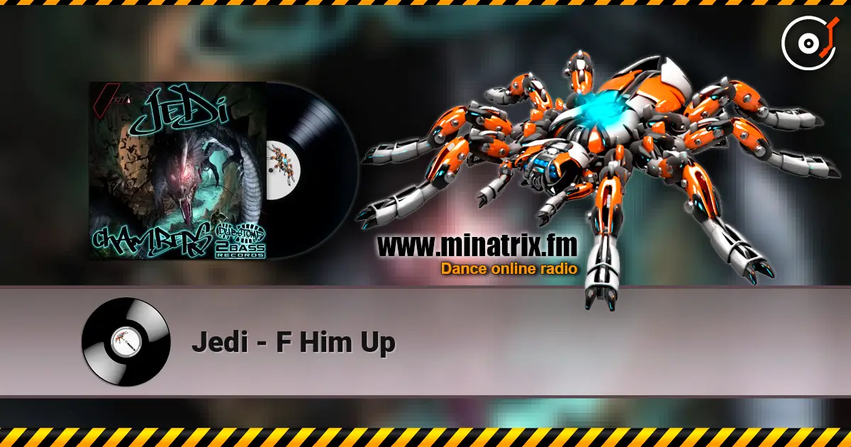 Jedi - F Him Up écouter en ligne en haute qualité | Minatrix.FM
