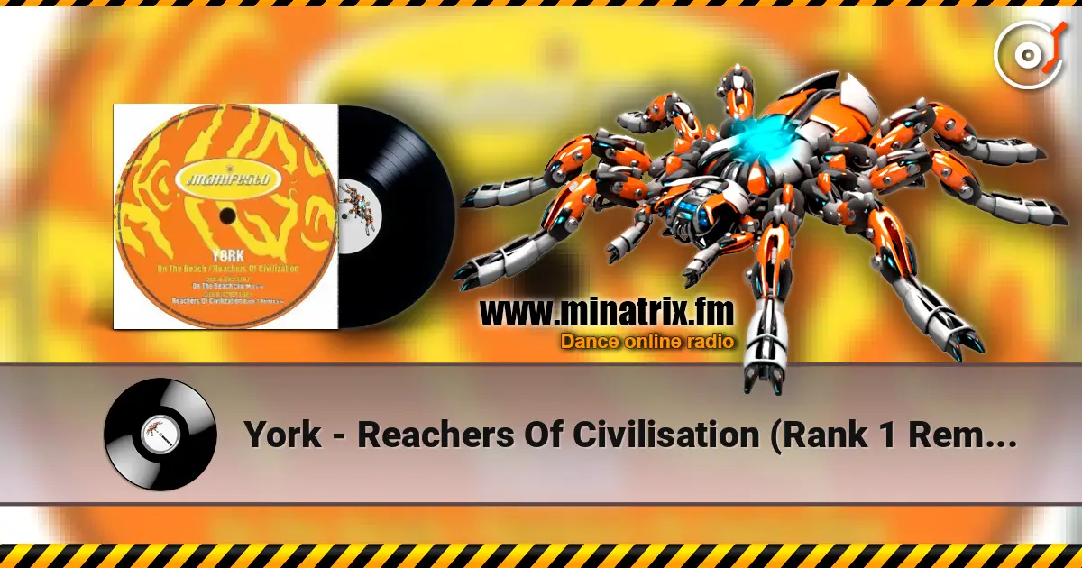 York - Reachers Of Civilisation (Rank 1 Remix) écouter en ligne en haute qualité | Minatrix.FM