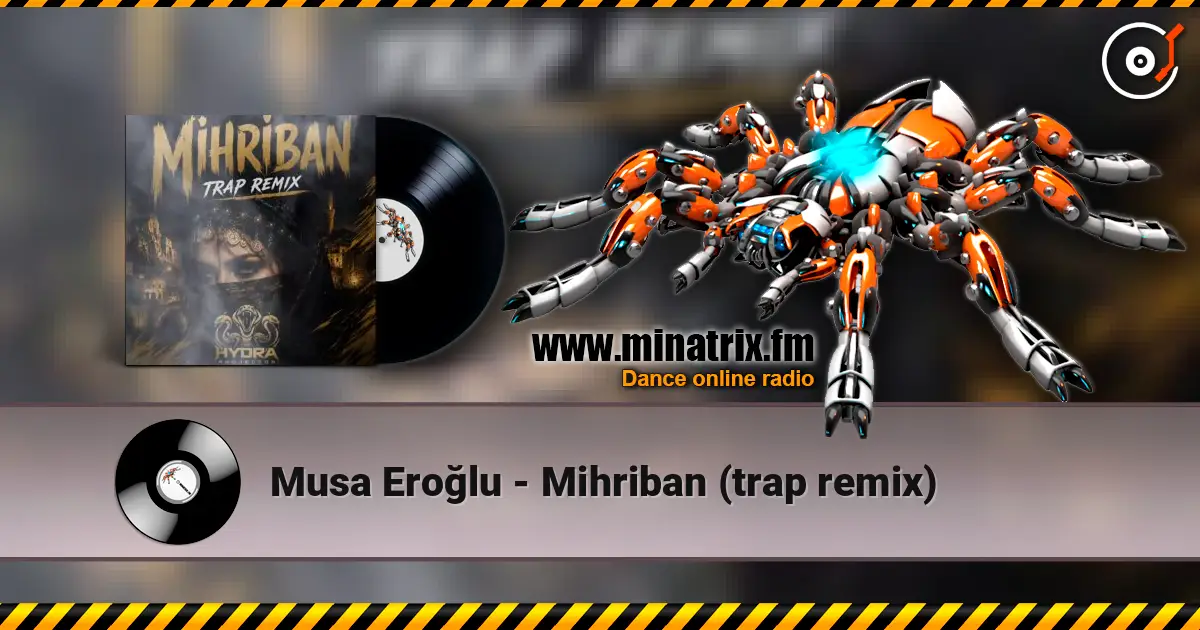 Musa Eroğlu - Mihriban (trap remix) écouter en ligne en haute qualité | Minatrix.FM