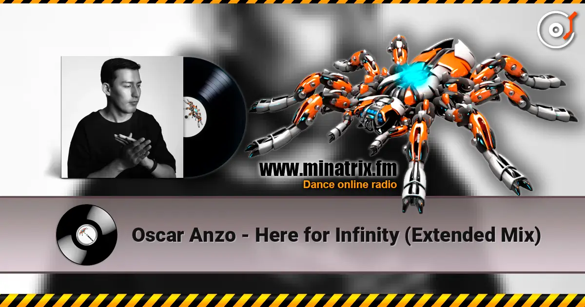 Oscar Anzo - Here for Infinity (Extended Mix) écouter en ligne en haute qualité | Minatrix.FM