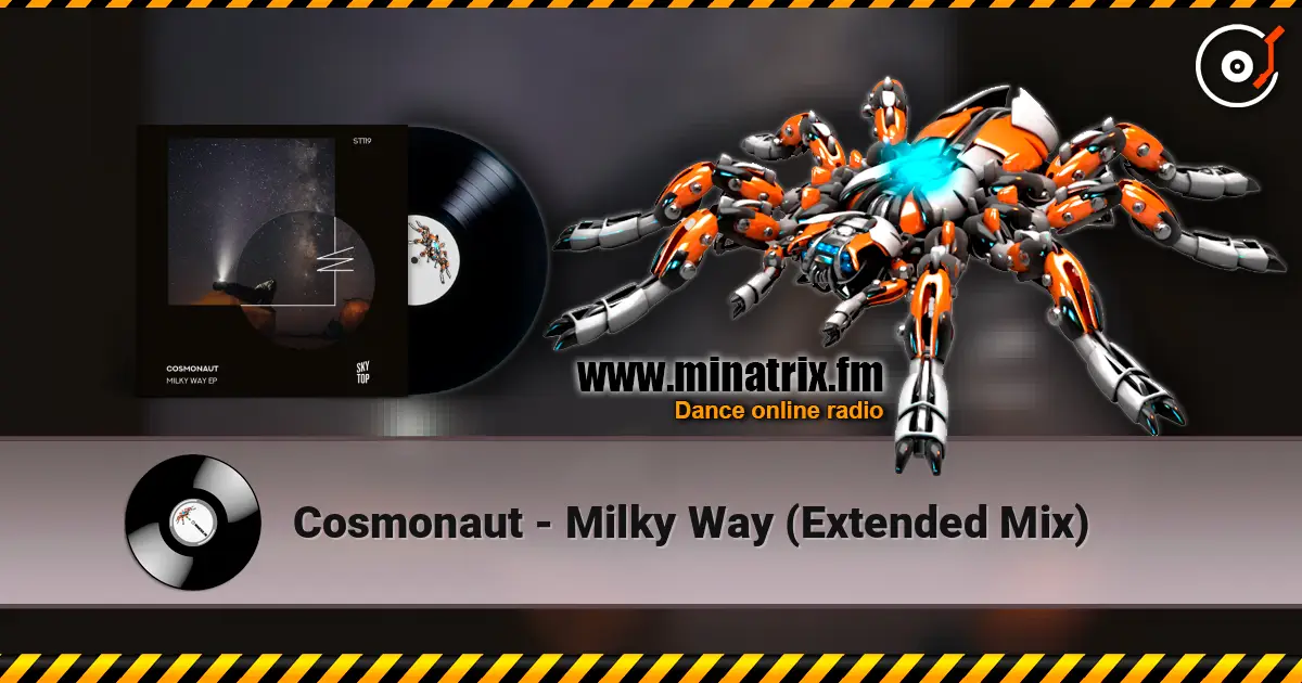 Cosmonaut - Milky Way (Extended Mix) écouter en ligne en haute qualité | Minatrix.FM