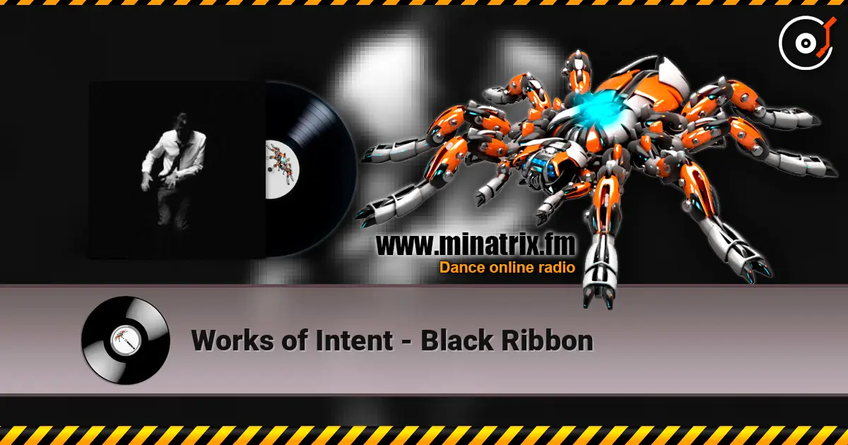 Works of Intent - Black Ribbon écouter en ligne en haute qualité | Minatrix.FM