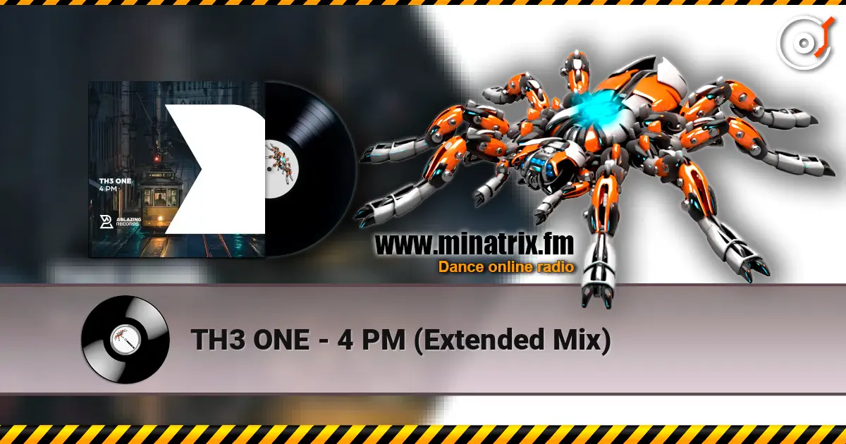 TH3 ONE - 4 PM (Extended Mix) écouter en ligne en haute qualité | Minatrix.FM