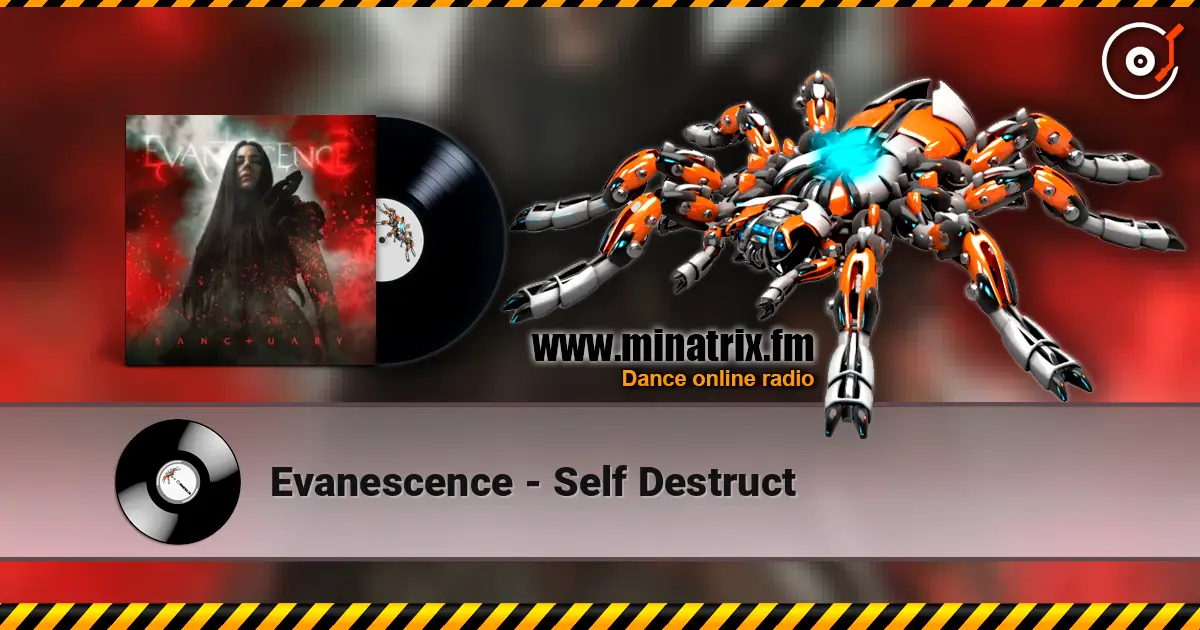 Evanescence - Self Destruct écouter en ligne en haute qualité | Minatrix.FM