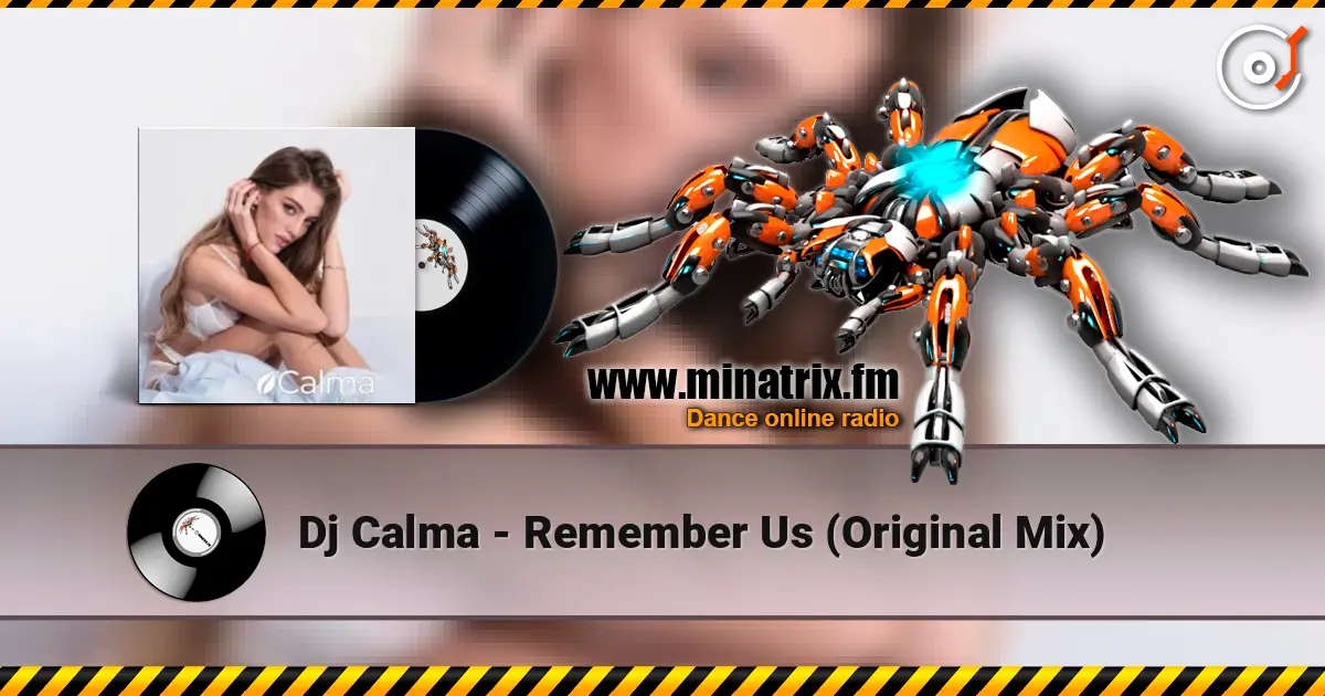 Dj Calma - Remember Us (Original Mix) écouter en ligne en haute qualité | Minatrix.FM