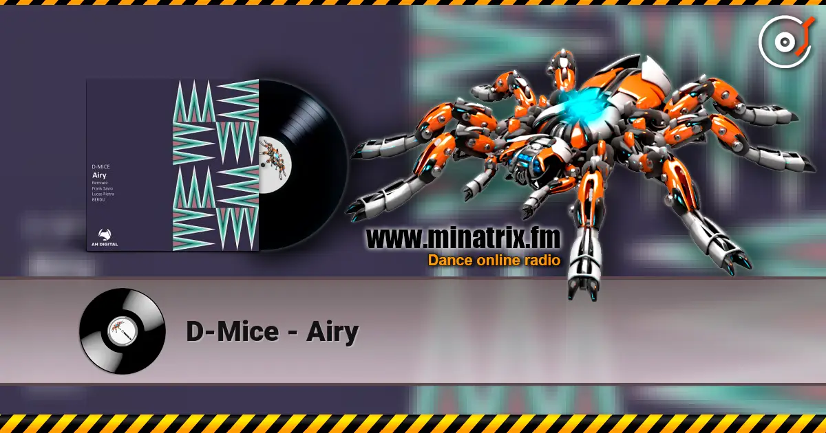 D-Mice - Airy écouter en ligne en haute qualité | Minatrix.FM