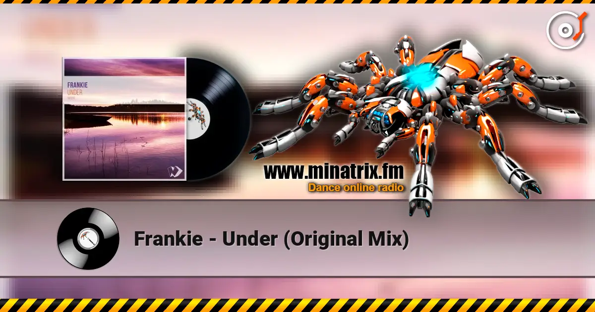 Frankie - Under (Original Mix) écouter en ligne en haute qualité | Minatrix.FM