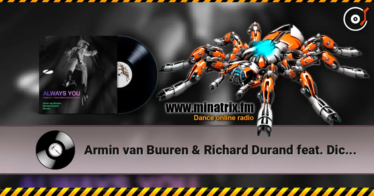 Armin van Buuren & Richard Durand feat. Dicosis - Always You écouter en ligne en haute qualité | Minatrix.FM