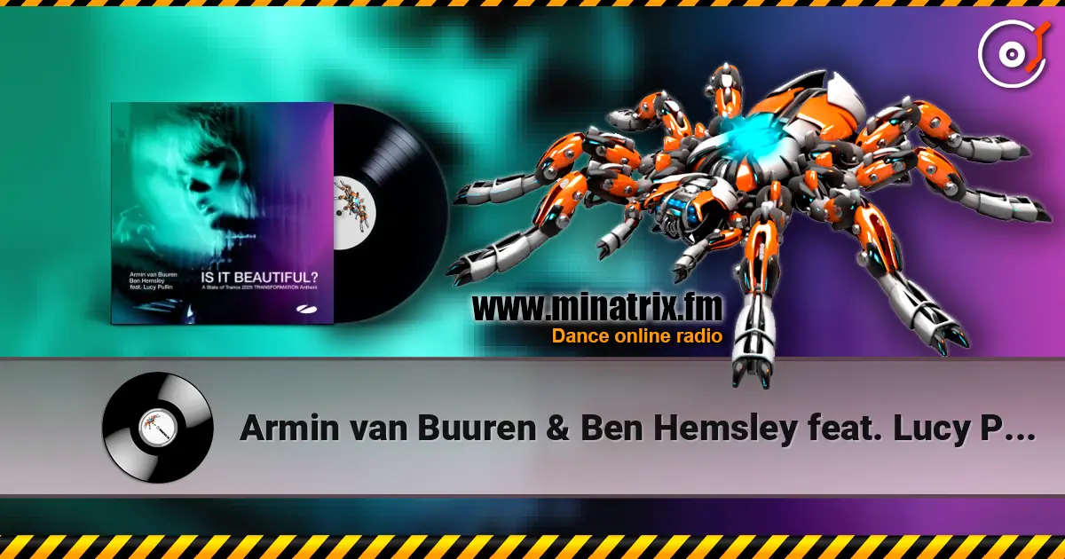 Armin van Buuren & Ben Hemsley feat. Lucy Pullin - Is It Beautiful! écouter en ligne en haute qualité | Minatrix.FM