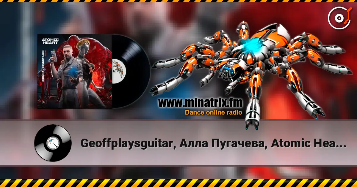 Geoffplaysguitar, Алла Пугачева, Atomic Heart - Позови меня с собой (Geoffrey Day Remix) écouter en ligne en haute qualité | Minatrix.FM