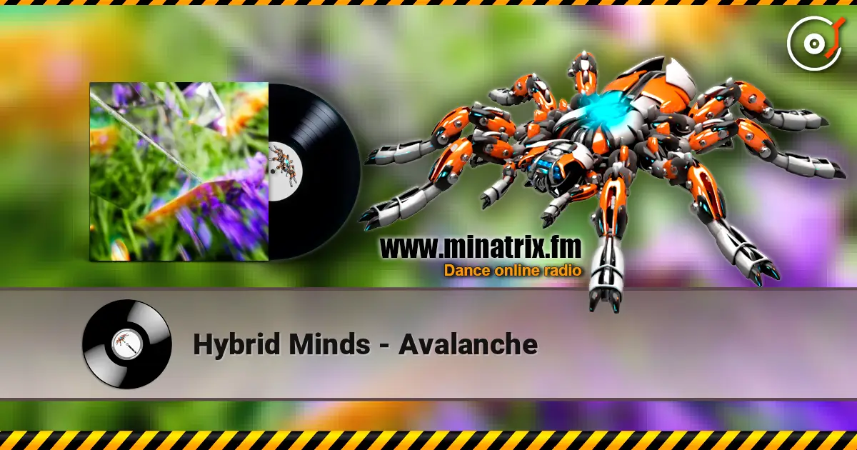 Hybrid Minds - Avalanche écouter en ligne en haute qualité | Minatrix.FM