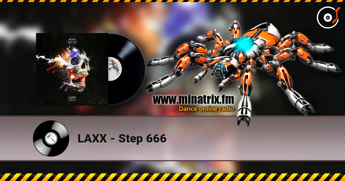 LAXX - Step 666 écouter en ligne en haute qualité | Minatrix.FM