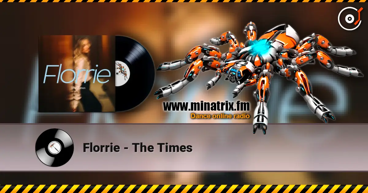 Florrie - The Times écouter en ligne en haute qualité | Minatrix.FM