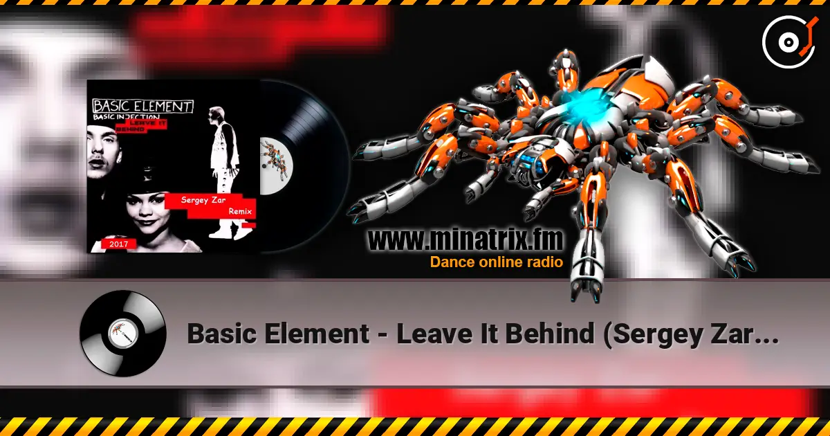 Basic Element - Leave It Behind (Sergey Zar Mix) écouter en ligne en haute qualité | Minatrix.FM