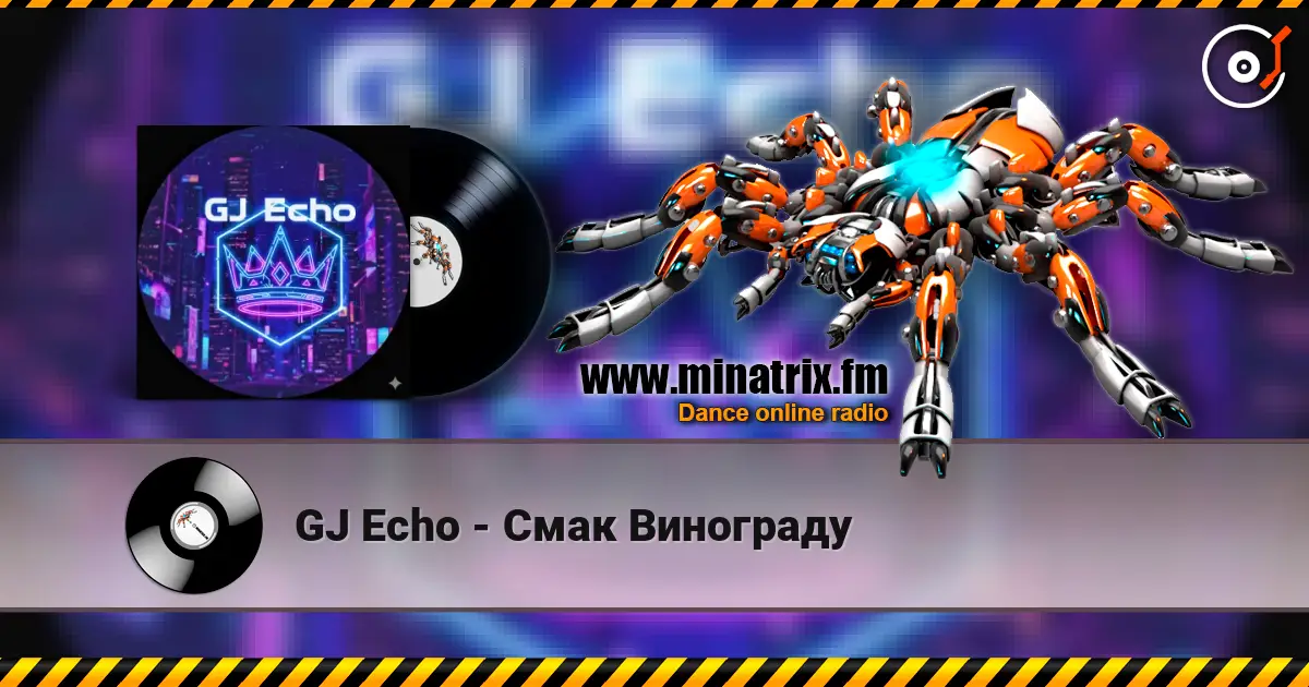 GJ Echo - Смак Винограду écouter en ligne en haute qualité | Minatrix.FM