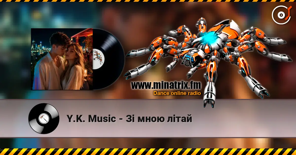 Y.K. Music - Зі мною літай écouter en ligne en haute qualité | Minatrix.FM