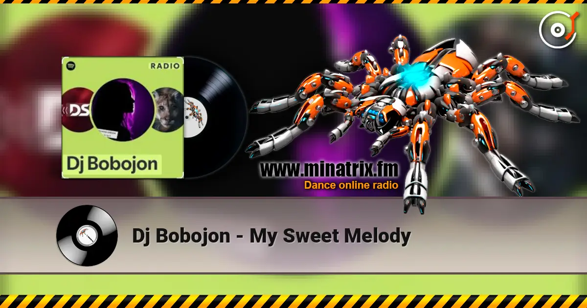 Dj Bobojon - My Sweet Melody écouter en ligne en haute qualité | Minatrix.FM