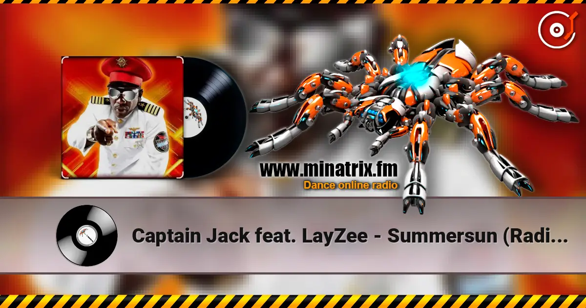 Captain Jack feat. LayZee - Summersun (Radio Video Mix) écouter en ligne en haute qualité | Minatrix.FM