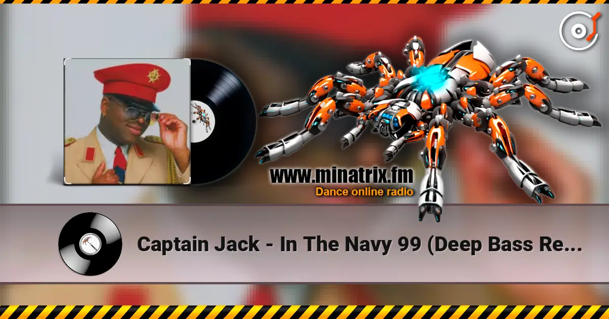 Captain Jack - In The Navy 99 (Deep Bass Remix) écouter en ligne en haute qualité | Minatrix.FM