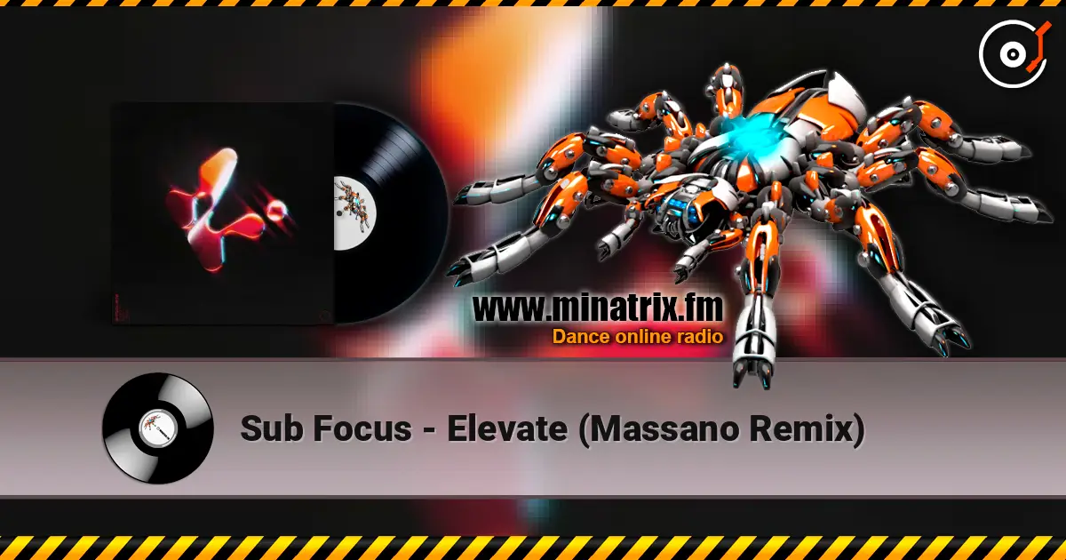 Sub Focus - Elevate (Massano Remix) écouter en ligne en haute qualité | Minatrix.FM