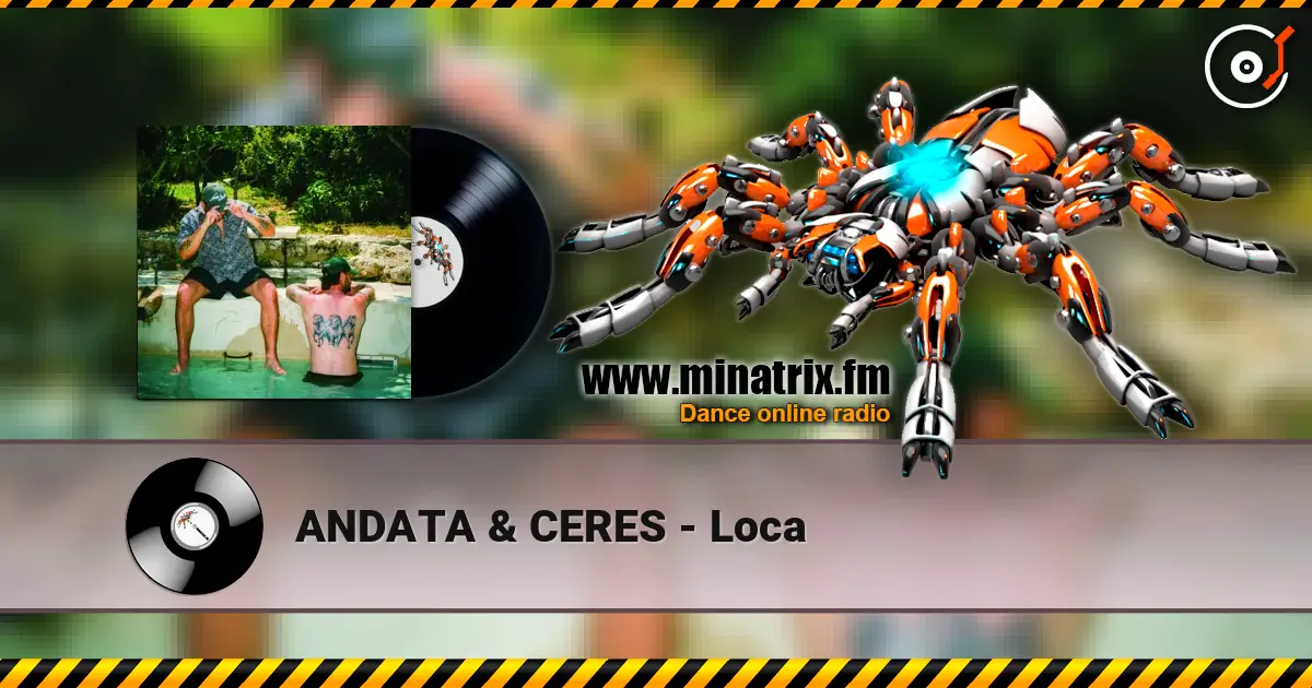 ANDATA & CERES - Loca écouter en ligne en haute qualité | Minatrix.FM