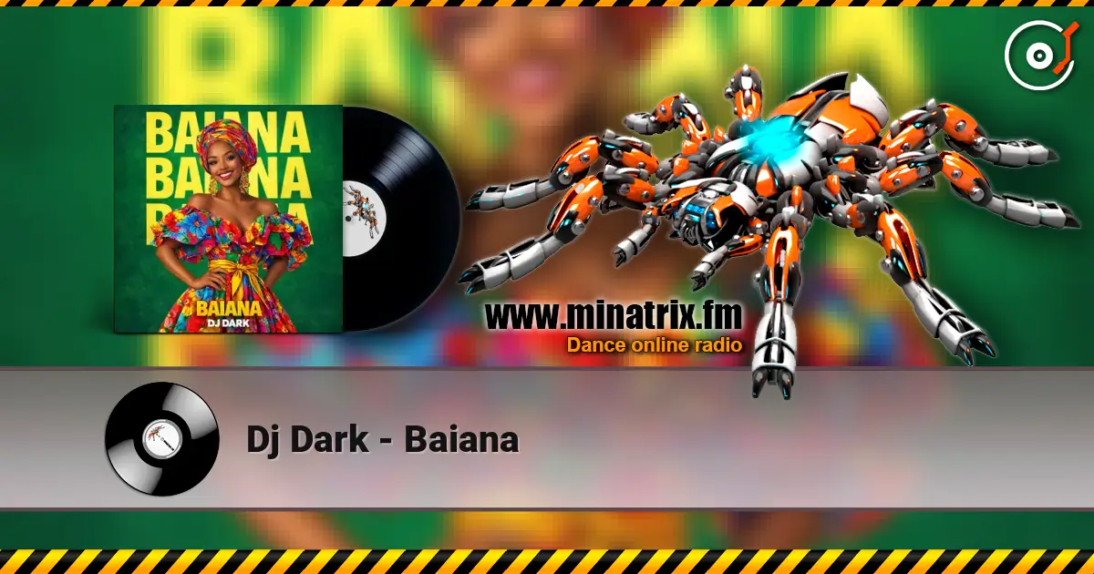 Dj Dark - Baiana écouter en ligne en haute qualité | Minatrix.FM