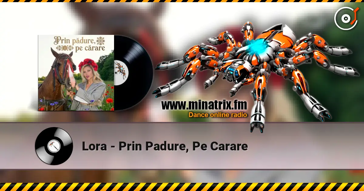 Lora - Prin Padure, Pe Carare écouter en ligne en haute qualité | Minatrix.FM
