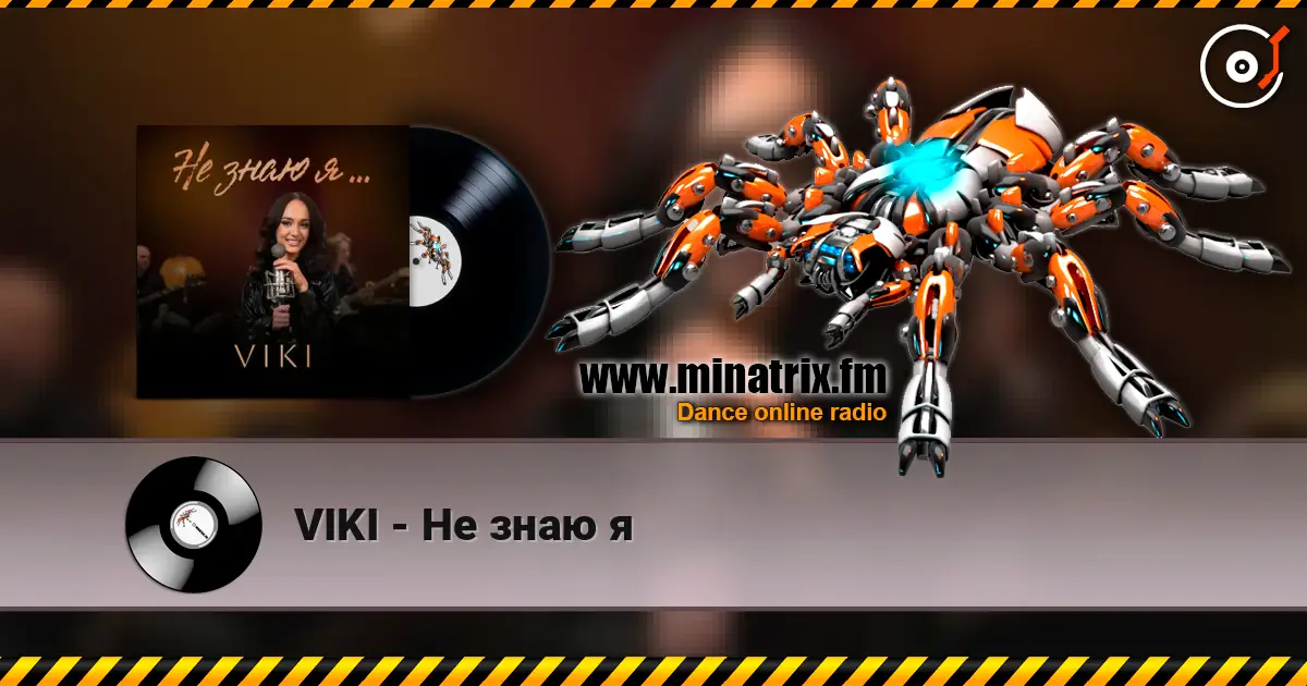VIKI - Не знаю я écouter en ligne en haute qualité | Minatrix.FM