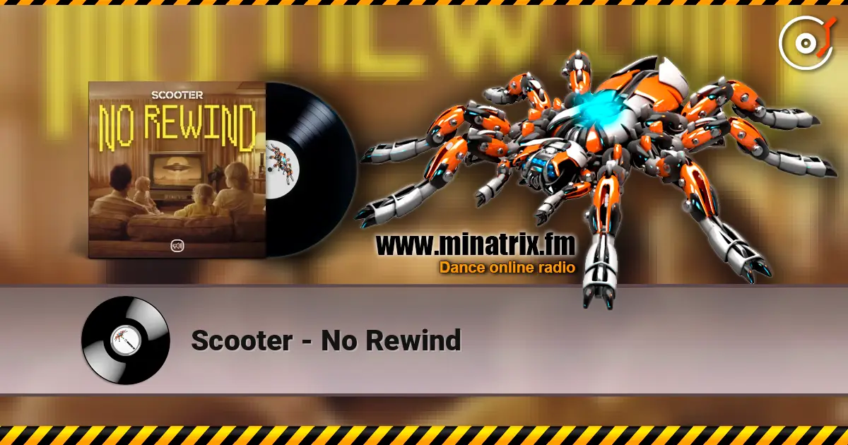 Scooter - No Rewind écouter en ligne en haute qualité | Minatrix.FM
